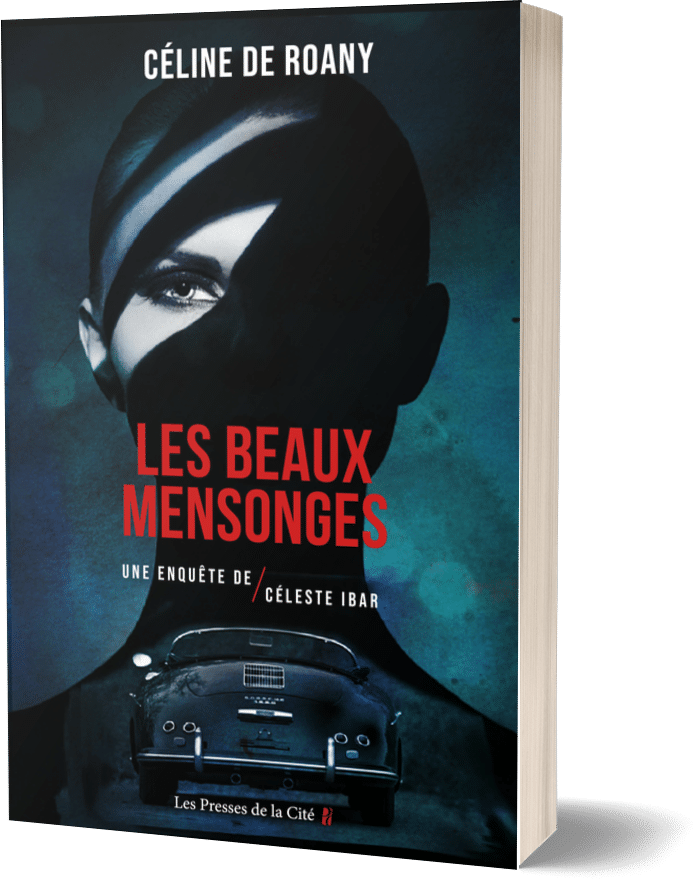 Les beaux mensonges de Céline de Roany